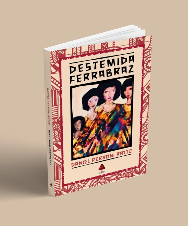 PRÉ-VENDA Destemida Ferrabraz