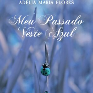 Meu Passado Veste Azul